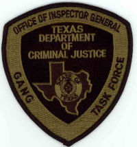 TEXAS,TEXAS DEPARTMENT OF CRIMINAL JUSTICE INSPECTOR GENERAL GANG TASK FORCE SUBUDED 1